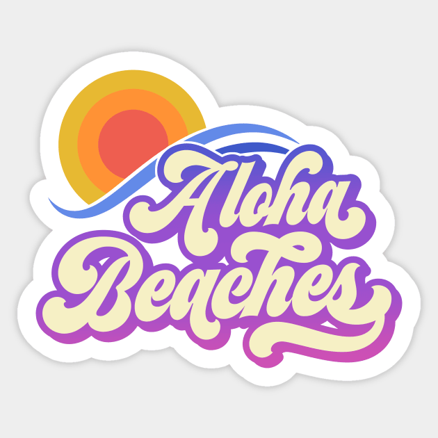 Aloha Beaches Sticker by Radarek_Design